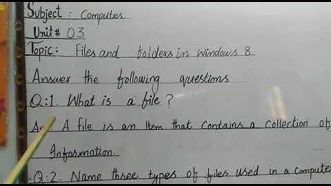 Computer... class 5.... unit no 3...Files and folders in window 8.. Question answers