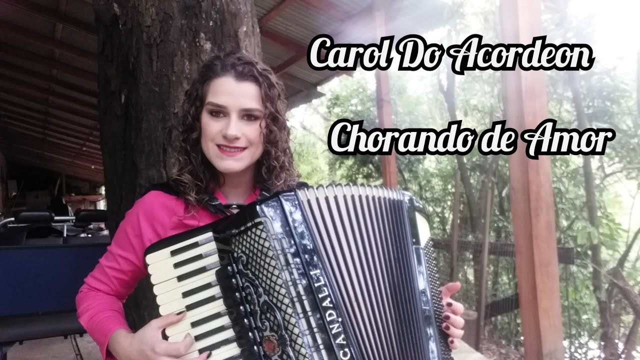Carol do Acordeon - Chorando de Amor