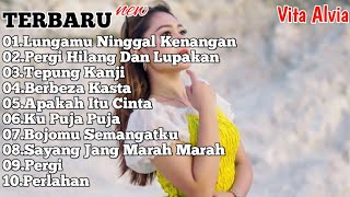 VITA ALVIA || Lungamu Ninggal Kenangan || Pergi Hilang Dan Lupakan || Full Album Terbaru Tanpa Iklan
