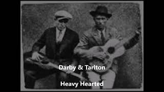 Darby & Tarlton-Heavy Hearted