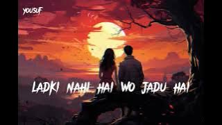 (Ladki Nahi Hai Wo Jadu hai)#music #trending #lyrics #viral