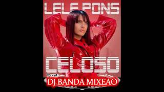 Lele Pons - Celoso (Prod. Dj Banda Mixeao) - 2021