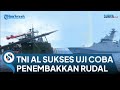DETIK-DETIK Rudal Strategis TNI AL Sukses Hancurkan Bahaya Udara