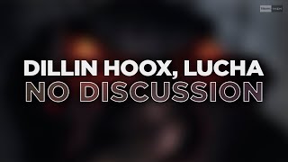 Dillin Hoox, Lucha - No Discussion (Official Audio) #Rap #Hiphop