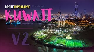 Kuwait Hyperlapse Dronelapse Timelapse  Kuwait at Night  A City In Motion