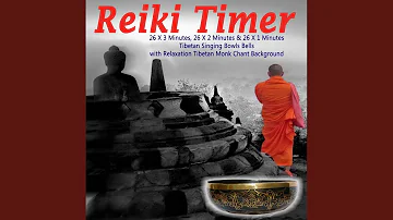 Reiki Timer 26 X 2 Minutes Tibetan Singing Bowl Bell with Relaxation Tibetan Monk Chant Background