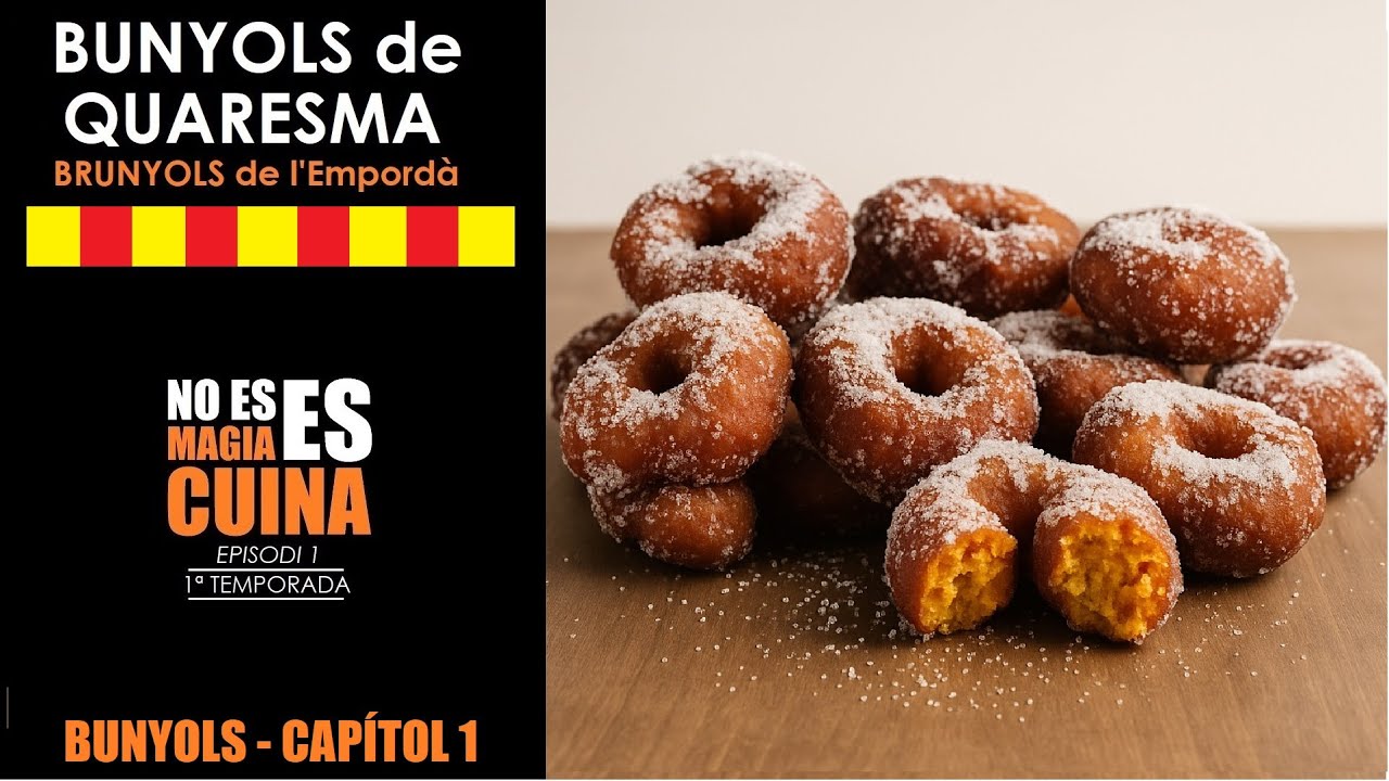 BUNYOLS de QUARESMA - Brunyols de L'EMPORDÀ | Recepta de Bunyols BONISSIMS i CASOLANS