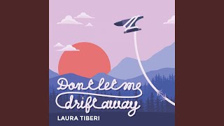 Video thumbnail of "Laura Tiberi - Don't let me drift away"