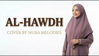 AL-HAWDH - Maher Zain (Lirik & Terjemahan) - Female Slow Acoustic Cover by Nura Melodies