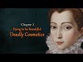 The Royal Art of Poison: Dying to be Beautiful - Deadly Cosmetics