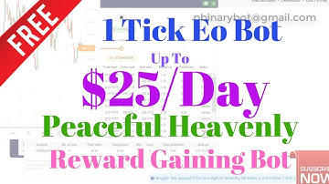 Free Binary.com Bot - 1 Tick EO Binary Bot | Peaceful Heavenly Reward Gaining Bot