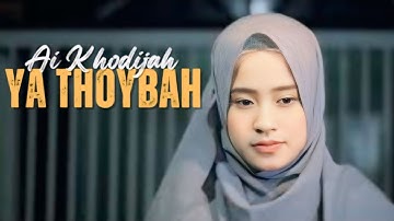 Ya Thoybah Ai-khodijah / Sholawat Merdu //