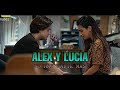 Alex y Lucia-No hay nadie mas (Luciale/Lucialex)