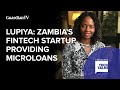 Lupiya Zambia S FINTECH Startup Providing Microloans Lupiya Zambia S FINTECH Startup Providing Microloans