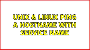 Unix & Linux: Ping a hostname with Service name (2 Solutions!!)