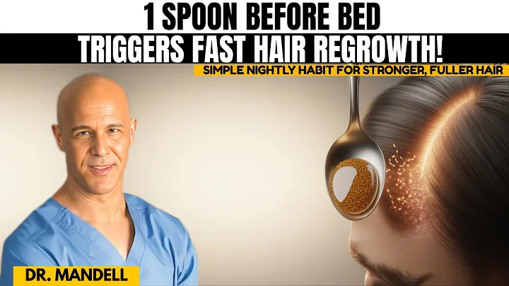 Seniors: Eat 1 Spoon of THIS Before Bed to Regrow Hair Naturally! | Dr. Mandell