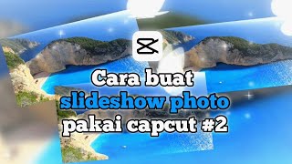 Cara Membuat Slide Show Photo KEREN Di Aplikasi Capcut TERBARU 2022 screenshot 5