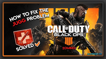 HOW TO FIX BLACK OPS 4 ZOMBIES JUGGERNOG PROBLEM! - DOES IT NEED TO RETURN? COD BLACK OPS 4