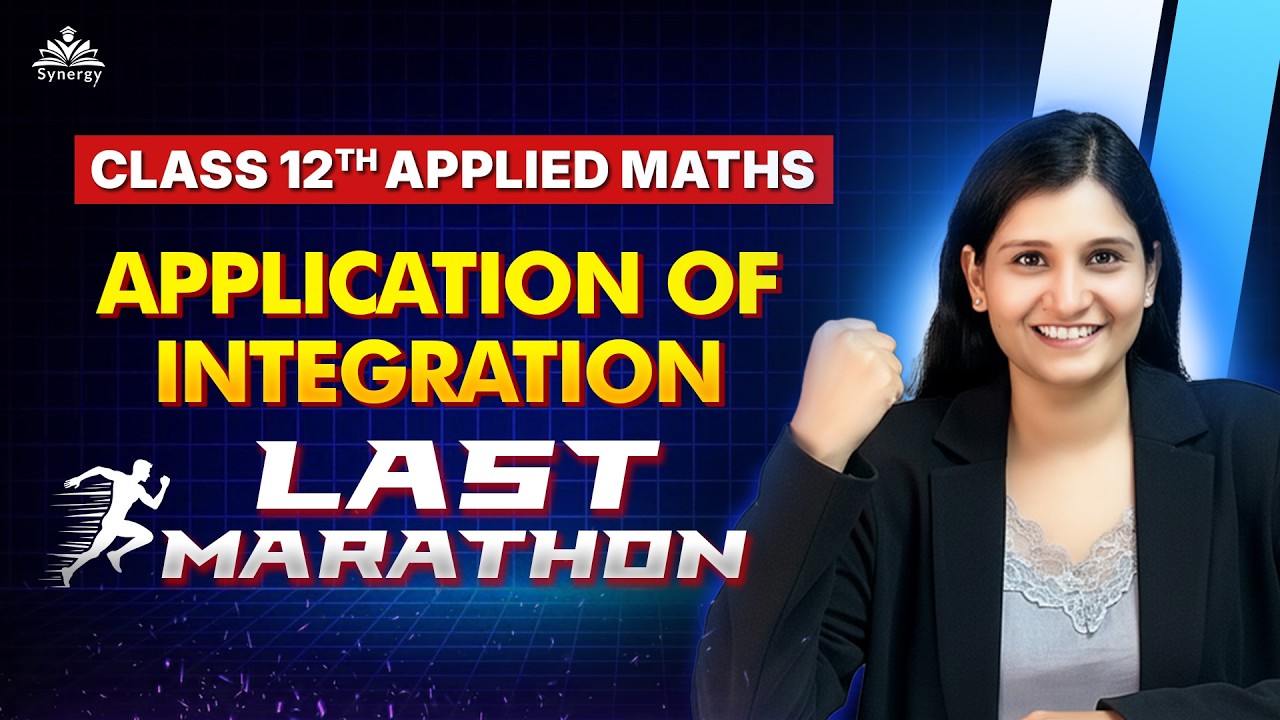 Class 12 Applied Maths | Application of Integration – Last Marathon Revision | CBSE Boards 2026
