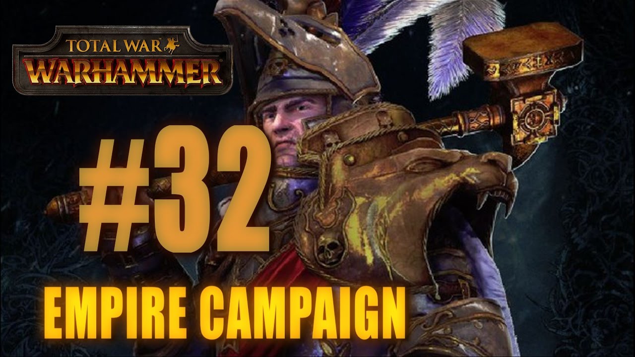 EMPIRE CAMPAIGN - Total War: Warhammer #32 karl franz smile