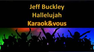 Video thumbnail of "Karaoké Jeff Buckley - Hallelujah"