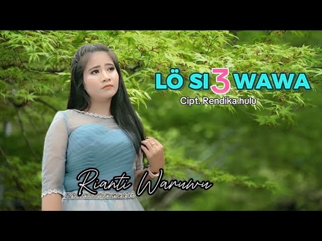 Losi 3 Wawa//Rianti Waruwu//Lagu Nias Terbaru2024//@parisloimusic (video music official) class=
