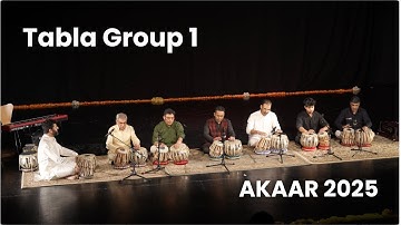 Tabla Group 1 - Students of Ustad Sarvar Sabri | AKAAR 2025