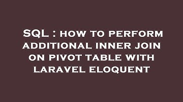 SQL : how to perform additional inner join on pivot table with laravel eloquent