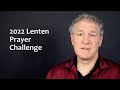 Lenten Prayer Challenge 2022