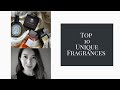 My 10 Most Unique Fragrances (Tag) | Unisex / Fragrances for All Genders