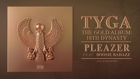 Tyga - Pleazer (Audio) ft. Boosie Badazz