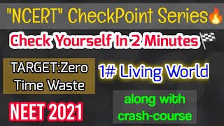 Ncert Checkpoint Series| 1# Living World | Check Yourself In 2 Minutes | Neet 2021