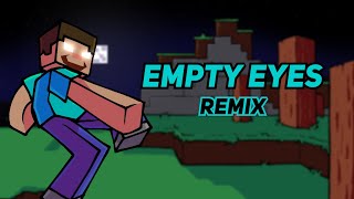 Empty Eyes / REMIX [Friday Night Funkin': Blocky Myths]