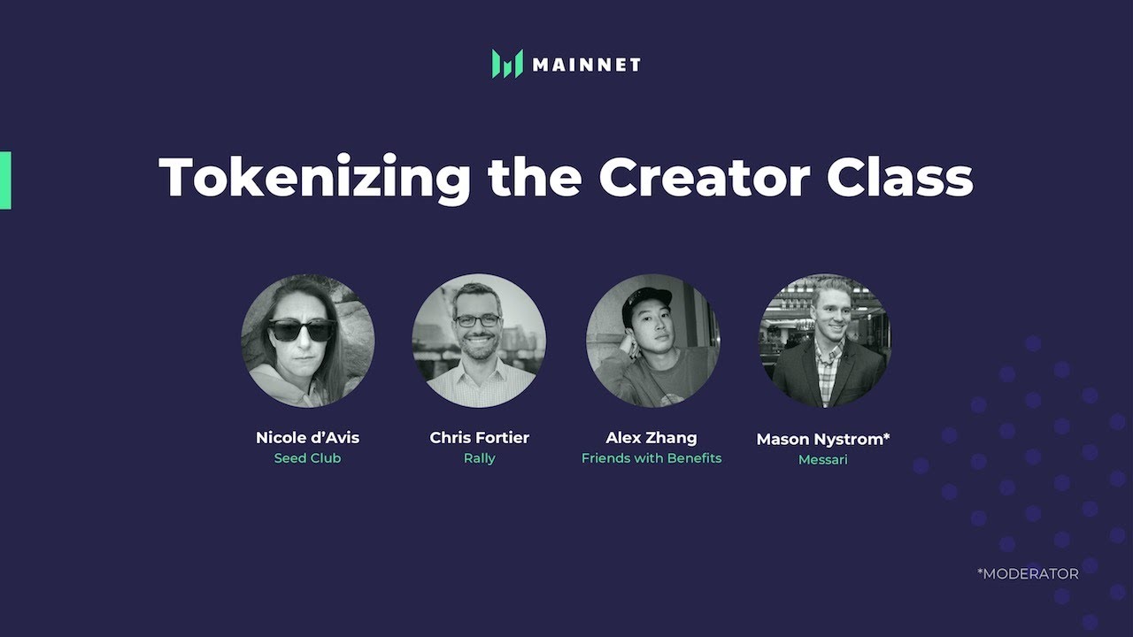 Mainnet 2021: Tokenizing the Creator Class