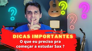 O que eu preciso pra começar a estudar Saxofone?