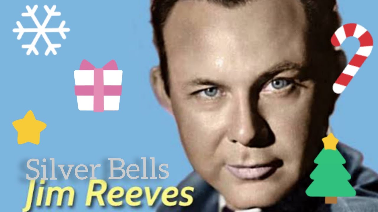 SILVER BELLS 🌲Jim Reeves SILVER BELLS 🌲Jim Reeves