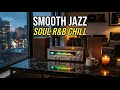 Smooth Jazz x Soulful R&amp;B – Relaxing Coffee Shop Melody