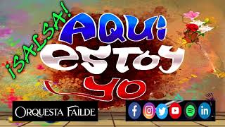 @OrquestaFailde - AQUI ESTOY YO ft. Haila, Wil Campa e invitados SALSA