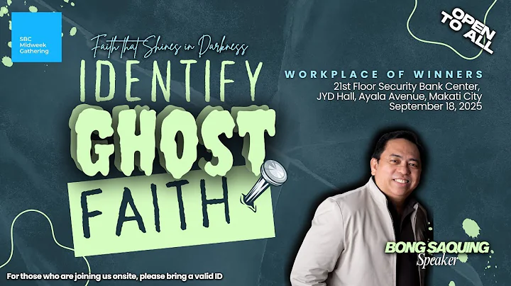 Faith that Shines in Darkness | IDENTIFY GHOST FAITH | BONG SAQUING