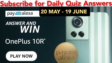 Amazon Pay _with -Alexa Oneplus 10R* Quiz Answar Today Play Now _ 20 May - 22 Amazon Quiz Today