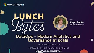 Lunch Bytes I DataOps - Modern Analytics and Governance at scale