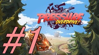 #1 [Let's Play] Pressure Overdrive [Overdrive!] screenshot 3