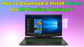 HP Pavilion Gaming 17 Driver Installation Tutorial - Step-by-Step Guide
