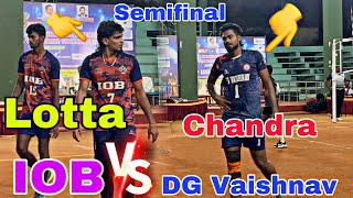 Semifinal 💥 IOB Vs DG Vaishnav 🔥 set -1 | John & chithrapandian memorial tournament 🏟️