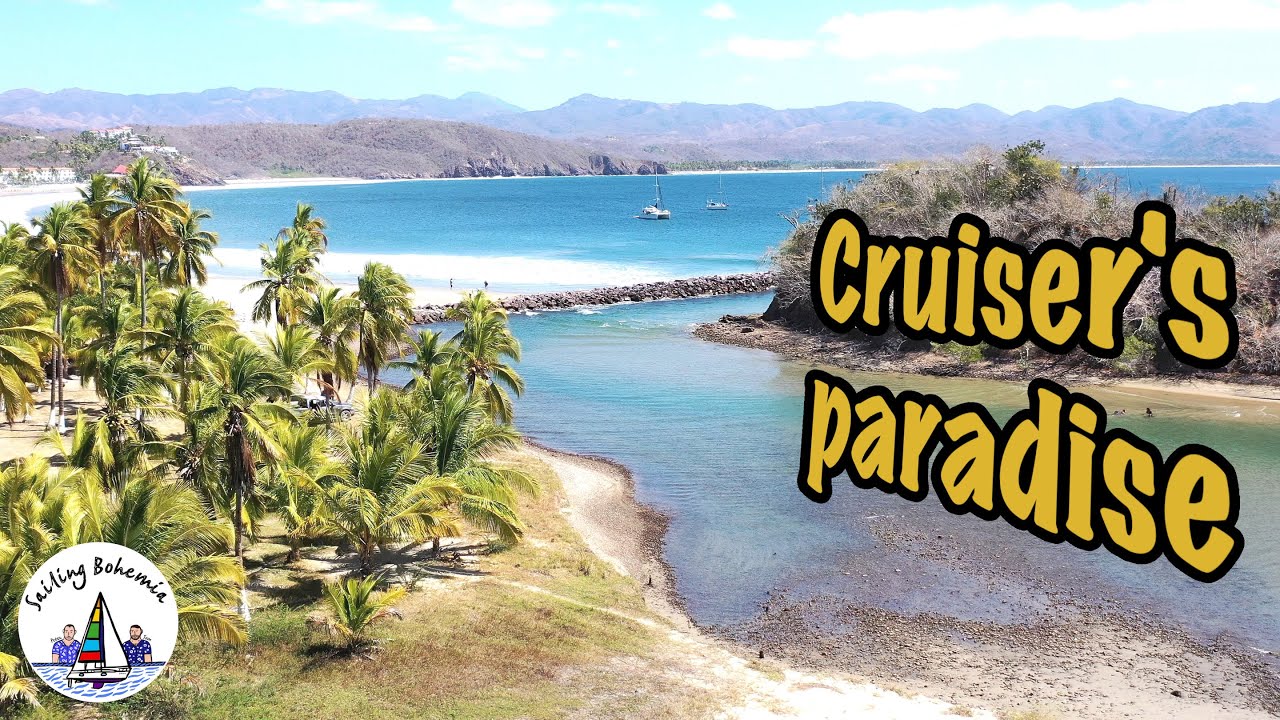 Cruiser's paradise in the Pacific! Tenacatita: Sailing Bohemia Ep.66