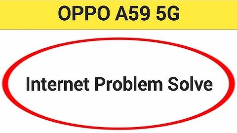How to fix no network problem, Oppo A59 5G me internet problem solve kaise karen