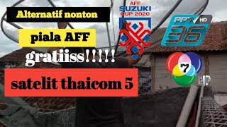 Alternatif nonton piala AFF gratis di satelit thaicom 5 c band