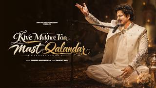 Kive Mukhde Ton x Mast Qalandar - Sameer Wadhawan | Ustad Nusrat Fateh Ali Khan | Cover Song