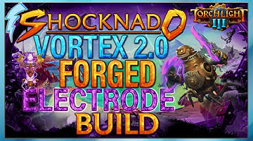Torchlight 3 - Shocknado Vortex 2.0 (Forged + Electrode Build) [spin2win]