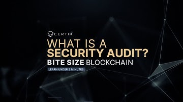 Learn about Crypto |  What is a Security Audit? | Bite Size Blockchain